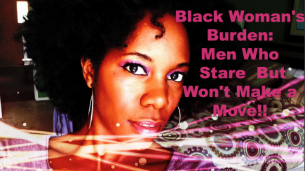 QOTW, men, dating, flirting, mating, advice, social, culture, video, Youtube, advice for black women, why do men stare, dating, non black men, white men flirting, opinion,